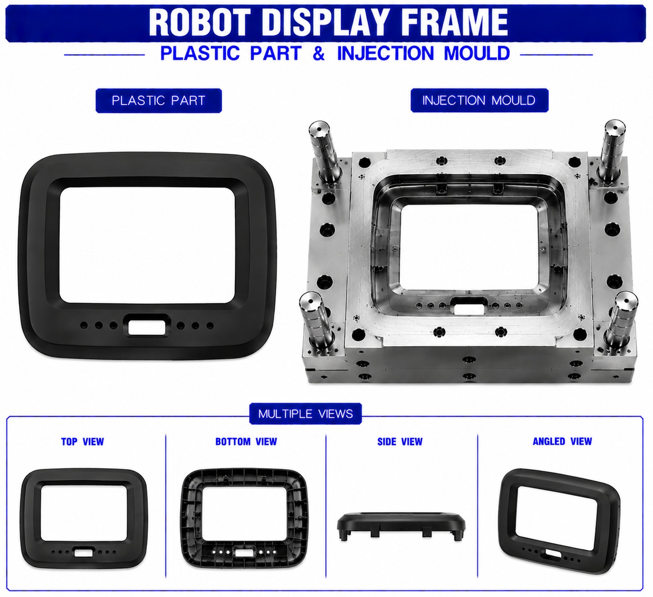 Robot Plastic Display Frame Mould and Moulding Services
